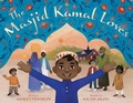 Cover: The Masjid Kamal Loves - Salaam Reads / Simon & Schuster Books for Young Readers
