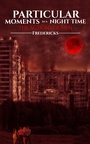 Cover: Particular Moments in a Night Time - AUSTIN MACAULEY PUBLISHERS LTD
