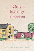Cover: Only Eternity Is Forever - AUSTIN MACAULEY PUBLISHERS LTD