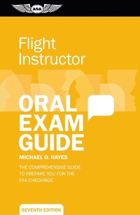 Enlarge image Cover: Flight Instructor Oral Exam Guide - Aviation Supplies & Academics, Inc.