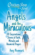 Cover: Chicken Soup for the Soul: Angels and the Miraculous - Simon + Schuster LLC