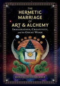 Cover: The Hermetic Marriage of Art and Alchemy - Simon + Schuster LLC