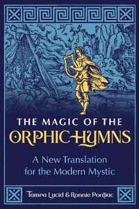 Enlarge image Cover: The Magic of the Orphic Hymns - Simon + Schuster LLC