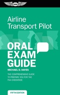 Cover: Airline Transport Pilot Oral Exam Guide - Aviation Supplies & Academics, Inc.
