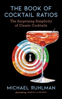 Enlarge image Cover: The Book of Cocktail Ratios - Scribner