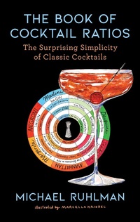 Enlarge image Cover: The Book of Cocktail Ratios: Volume 2 - Scribner