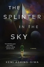 Cover: The Splinter in the Sky - Saga Press