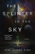 Cover: The Splinter in the Sky - Saga Press