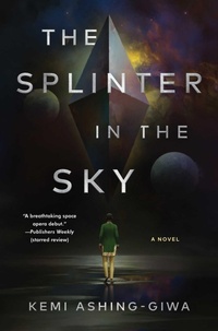 Enlarge image Cover: The Splinter in the Sky - Saga Press