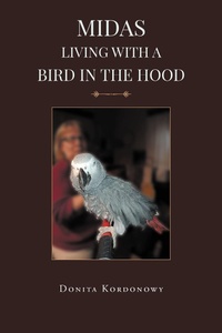 Abbildung von: Midas Living with a Bird in the Hood - Page Publishing, Inc.