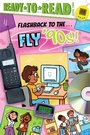 Cover: Flashback to the . . . Fly '90s! - Simon Spotlight