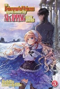 Cover: The Reincarnated Princess Spends Another Day Skipping Story Routes: Volume 5 - J-Novel Heart