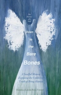Abbildung von: Down to the Bare Bones - Danielle Louise Rosa Tooley