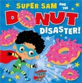 Cover: Super Sam and the Donut Disaster! - Make Believe Ideas