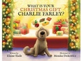 Cover: What Is Your Christmas Gift Charlie Farley? - Boz Publications Ltd