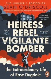Abbildung von: Heiress, Rebel, Vigilante, Bomber - Penguin Books Ltd