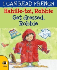 Enlarge image Cover: Get Dressed, Robbie/Habille-toi, Robbie - b small publishing