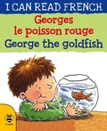 Cover: George the Goldfish/Georges le poisson rouge - b small publishing