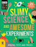 Cover: Slimy Science and Awesome Experiments - b small publishing