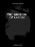 Cover: The Shadow of Larose - Librorium Editions