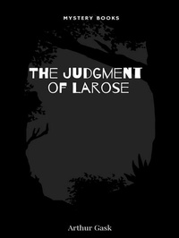 Enlarge image Cover: The Judgement of Larose - Librorium Editions