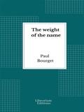 Cover: The weight of the name - Librorium Editions