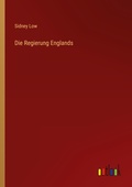 Cover: Die Regierung Englands - Outlook Verlag