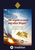 Cover: Mir ergeht es wohl auf allen Wegen - tredition