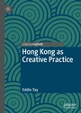 Cover: Hong Kong as Creative Practice - Palgrave Macmillan