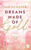 Cover: Dreams Made of Gold - MIRA Taschenbuch