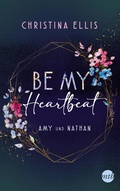 Cover: Be my Heartbeat - MIRA Taschenbuch