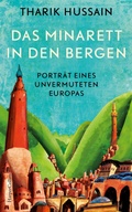 Cover: Das Minarett in den Bergen - Portr&auml;t eines unvermuteten Europas - HarperCollins eBook