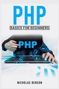 Cover: PHP Basics for Beginners - Nicholas Benson