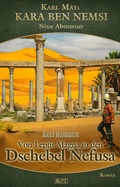 Cover: Kara Ben Nemsi - Neue Abenteuer 22: Von Leptis Magna in den Dschebel Nefusa - Blitz Verlag