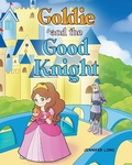 Cover: Goldie and the Good Knight - Page Publishing, Inc.