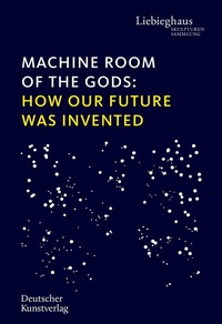 Abbildung von: Machine Room of the Gods - Deutscher Kunstverlag