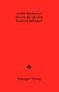 Cover: K&ouml;nnte die Ukraine Russland befreien? - Passagen