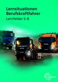 Cover: Lernsituationen Berufskraftfahrer LF 5-8 - Europa-Lehrmittel