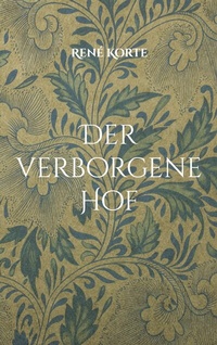Enlarge image Cover: Der verborgene Hof - BoD - Books on Demand