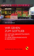 Cover: Wir gehen zum Gottlieb - Rombach Druck- und Verlagshaus