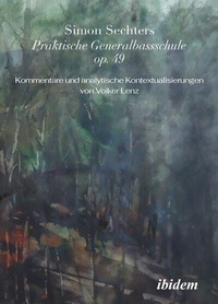 Abbildung von: Simon Sechters Praktische Generalbassschule op. 49 - ibidem