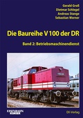 Cover: Die Baureihe V 100 der DR - Band 2 - EK-Verlag - Eisenbahn-Kurier