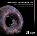 Cover: 100 Funde - 100 Geschichten - Museumsverein f. d. Grafschaften Hoya, Diepholz u. W&ouml;lpe