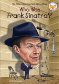 Cover: Who Was Frank Sinatra? - Penguin Workshop