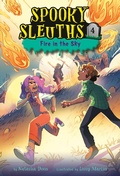 Cover: Spooky Sleuths #4: Fire in the Sky - Random House Books for Young Readers
