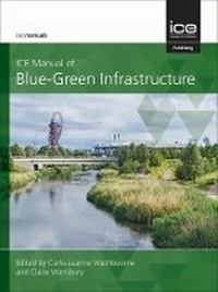 Enlarge image Cover: ICE Manual of Blue-Green Infrastructure - Thomas Telford Ltd