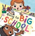 Cover: Going to Big School - Scholastic