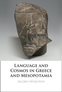 Abbildung von: Language and Cosmos in Greece and Mesopotamia - Cambridge University Press