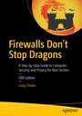 Cover: Firewalls Don't Stop Dragons - APress