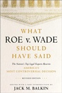 Cover: What Roe V. Wade Should Have Said - New York University Press